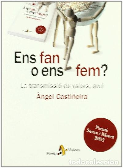 Libros: Ens fan o ens fem? La transmissi&oacute; de valors, avui- 9788473068369