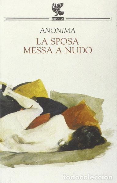 Libri di seconda mano: La sposa messa a nudo- 9788882466138