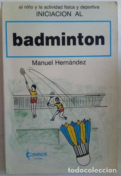 books: Iniciaci&oacute;n al b&aacute;dminton- 9788485945474