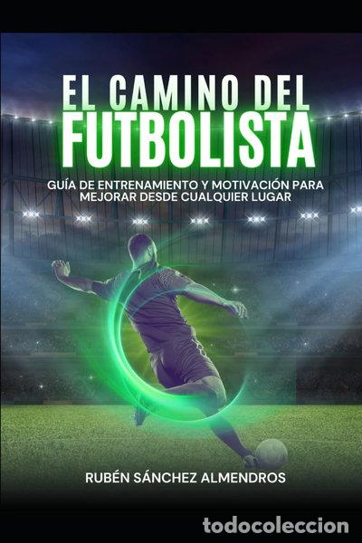 Libros: El camino del futbolista- 9798305342574