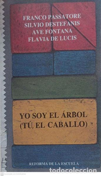 books: Yo soy el &aacute;rbol, (t&uacute;, el caballo)- 9788472792234