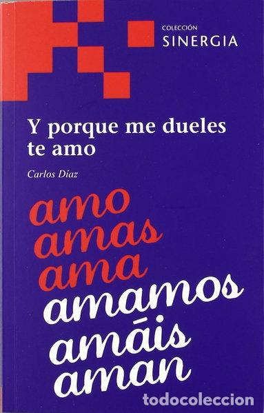 Libros: Y porque me dueles te amo- 9788496611887
