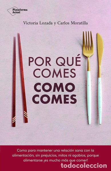 Libros: Por qu&eacute; comes como comes- 9788417886639 - Foto 1