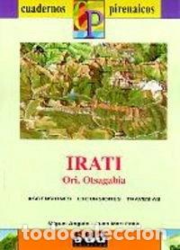Libros: Irati: Ori, Otsagabia, ascensiones, excursiones, traves&iacute;as- 9788482160993