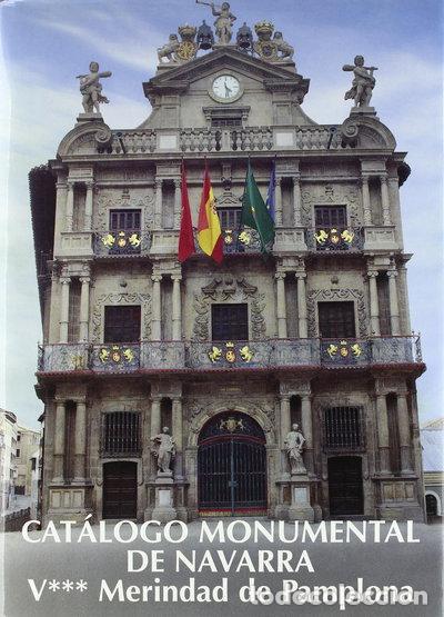 Libros: Cat&aacute;logo monumental de Navarra. Merindad de Pamplona (III): Pamplona. &Iacute;ndices...- 9788423515431