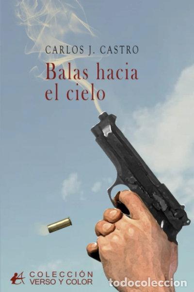 Libros: Balas hacia el cielo- 9788419748546