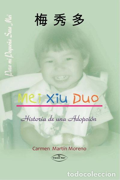 B&uuml;cher: Mei Xiu Duo. Historia de una adopci&oacute;n- 9788498217469