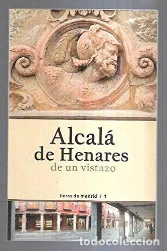 Libros: Alcal&aacute; de Henares de un vistazo- 9788495179647