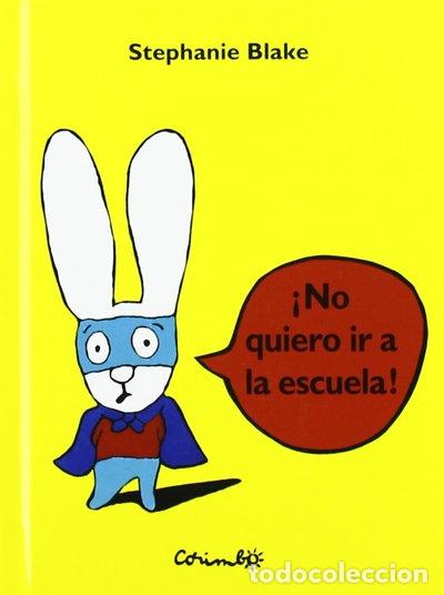 Livres: No quiero ir a la escuela- 9788484704065