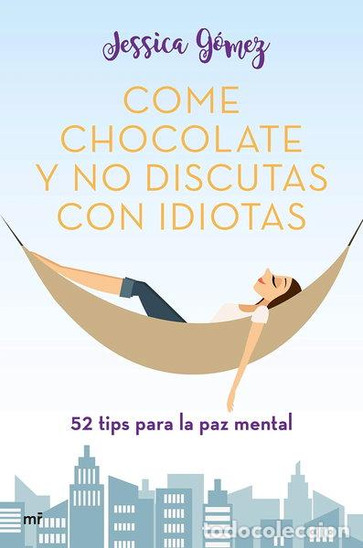 Libros: Come chocolate y no discutas con idiotas- 9788427046115 - Foto 1