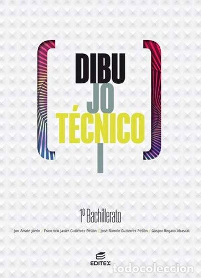 Libros: Dibujo T&eacute;cnico I 1&ordm; Bachillerato- 9788491618560
