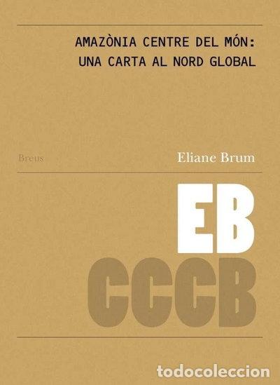 Libros: Amazonia centre del m&oacute;n: una carta al nord global- 9788409731596