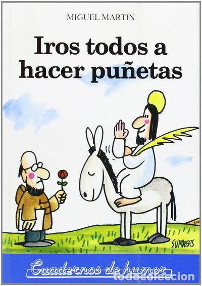 Libros: Iros todos a hacer pu&ntilde;etas- 9788489787384