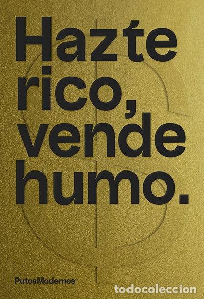 Libros: Hazte rico, vende humo- 9788412233650