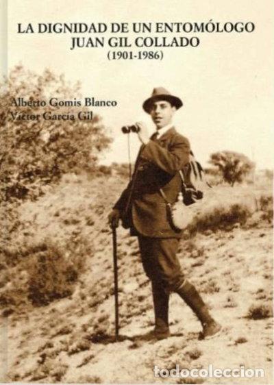 Livres: La dignidad de un entom&oacute;logo Juan Gil Collado- 9788497442299