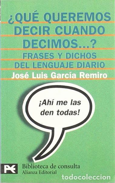 Libros: &iquest;Qu&eacute; queremos decir cuando decimos...?- 9788420637532