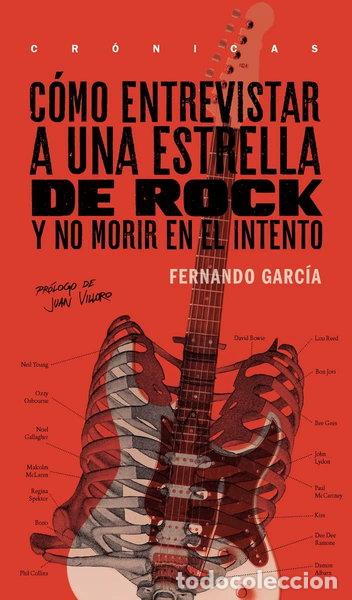 B&uuml;cher: C&oacute;mo entrevistar a una estrella de rock y no morir en el intento- 9786079409531