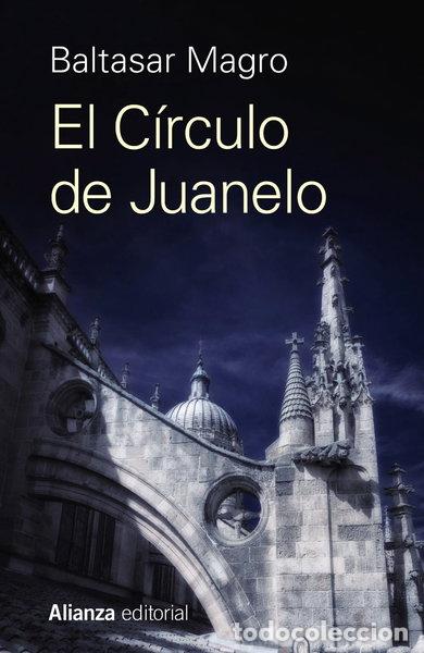 B&uuml;cher: El C&iacute;rculo de Juanelo- 9788491049678