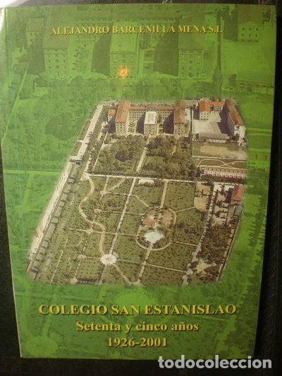 B&uuml;cher: Colegio San Estanislao. Setenta y cinco a&ntilde;os 1926-2001- 9788460757900