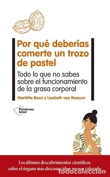 Libros: Por qu&eacute; deber&iacute;as comerte un trozo de pastel- 9788417886714