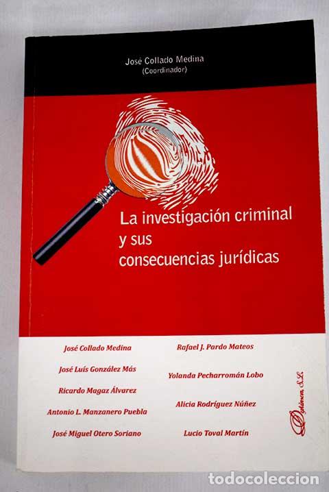 Livres: La investigaci&oacute;n criminal y sus consecuencias jur&iacute;dicas