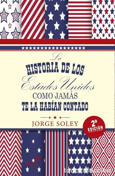 B&uuml;cher: La Historia De Estados Unidos Como Jam&aacute;s Te La Hab&iacute;an Contado- 9788416541577