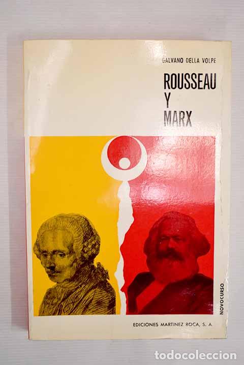 Libros: Rousseau y Marx y otros ensayos de cr&iacute;tica materialista.- Della Volpe, Galvano
