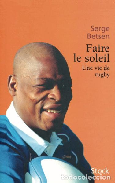 Livres: Faire le soleil: Une vie de rugby- 9782234056237