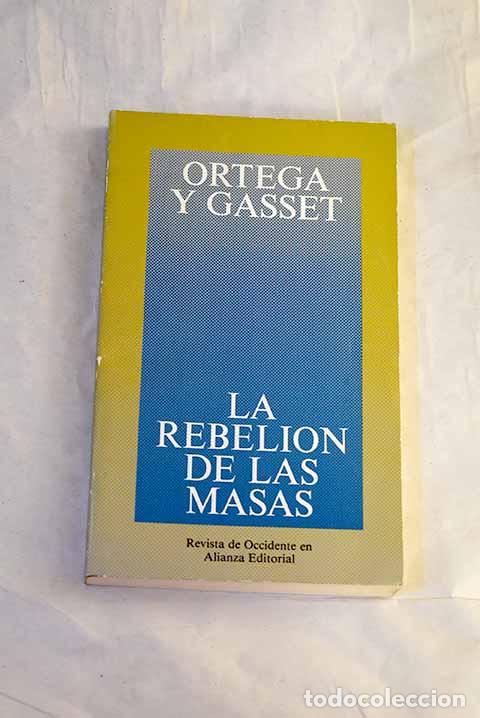 Libros: La rebeli&oacute;n de las masas.- Ortega y Gasset, Jos&eacute;
