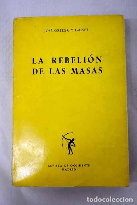 Libros: La rebeli&oacute;n de las masas.- Ortega y Gasset, Jos&eacute;