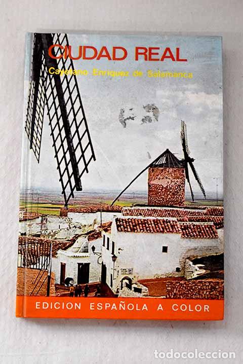 Libros: Ciudad Real: Enr&iacute;quez de Salamanca, Cayetano.- Enr&iacute;quez de Salamanca, Cayetano
