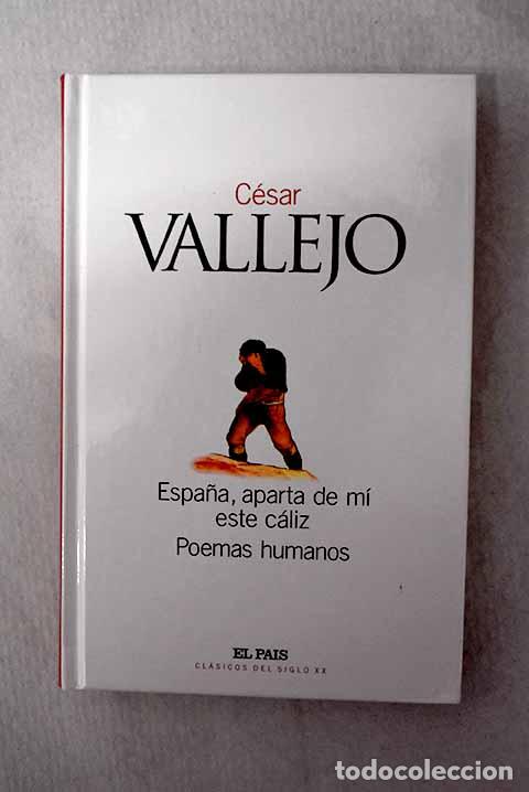 Livres: Espa&ntilde;a, aparta de m&iacute; este c&aacute;liz: Poemas humanos.- Vallejo, C&eacute;sar