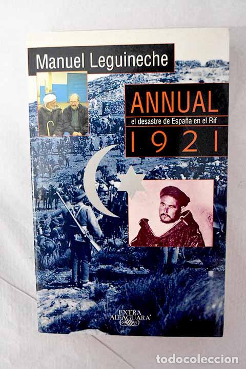 Livres: Annual 1921: el desastre de Espa&ntilde;a en el Rif.- Leguineche, Manuel