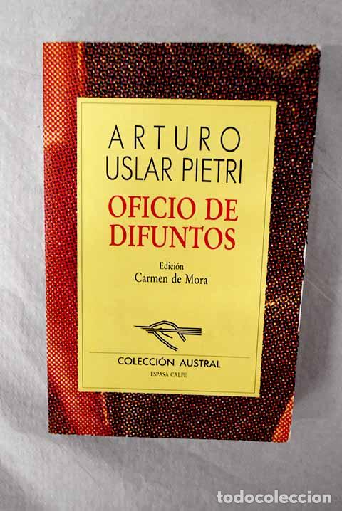 Livres: Oficio de difuntos: Uslar Pietri, Arturo.- Uslar Pietri, Arturo