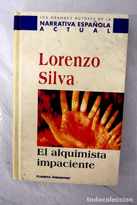 Libros: El alquimista impaciente.- Silva, Lorenzo - Foto 1