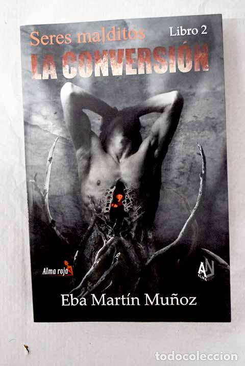 Libros: La conversi&oacute;n: Mart&iacute;n Mu&ntilde;oz, Eba.- Mart&iacute;n Mu&ntilde;oz, Eba - Foto 1