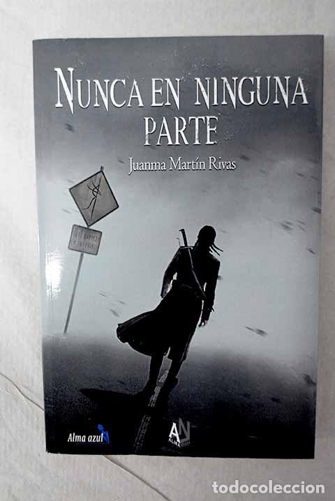 Livros em segunda m&atilde;o: Nunca en ninguna parte.- Mart&iacute;n Rivas, Juanma