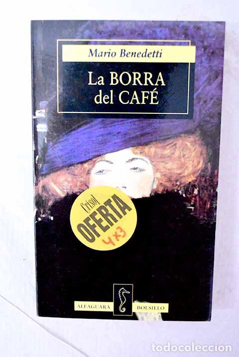 Libros: La borra del caf&eacute;: Benedetti, Mario.- Benedetti, Mario - Foto 1