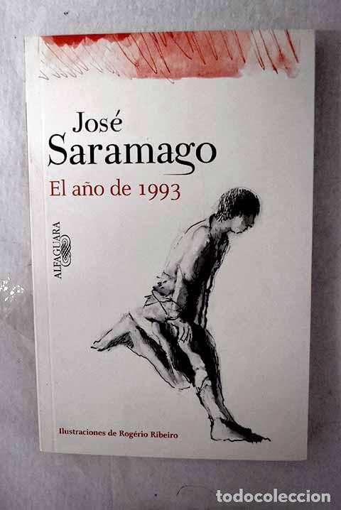 B&uuml;cher: El a&ntilde;o de 1993: Saramago, Jos&eacute;.- Saramago, Jos&eacute;