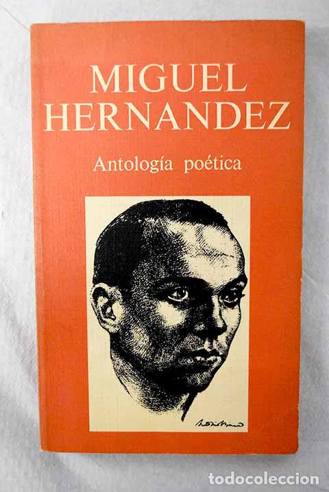 B&uuml;cher: Antolog&iacute;a po&eacute;tica: Hern&aacute;ndez, Miguel.- Hern&aacute;ndez, Miguel