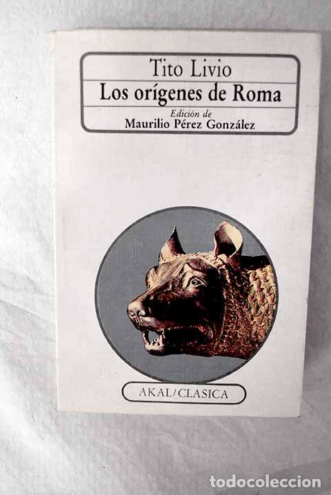 B&uuml;cher: Los or&iacute;genes de Roma: (Libros I-V).- Livio, Tito