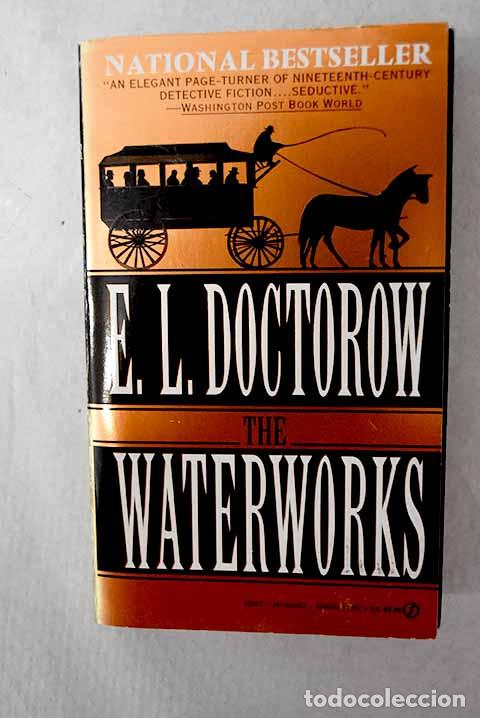 Livros em segunda m&atilde;o: The waterworks: Doctorow, E. L..- Doctorow, E. L.