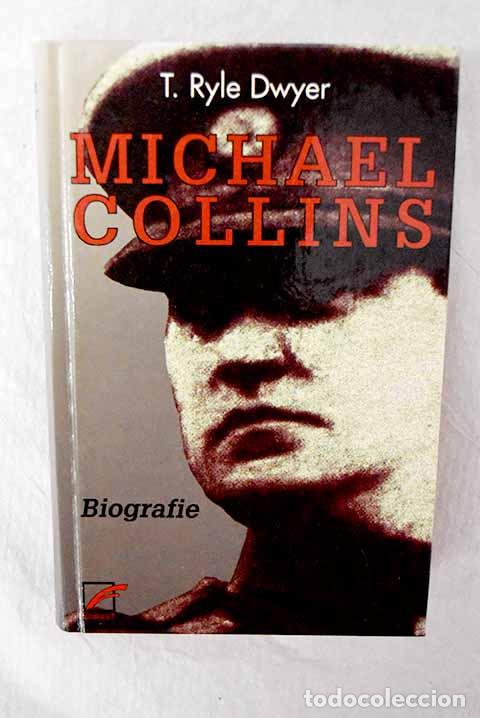books: Michael Collins: Dwyer, T. Ryle; Dwyer, T. Ryle.- Dwyer, T. Ryle; Dwyer, T. Ryle