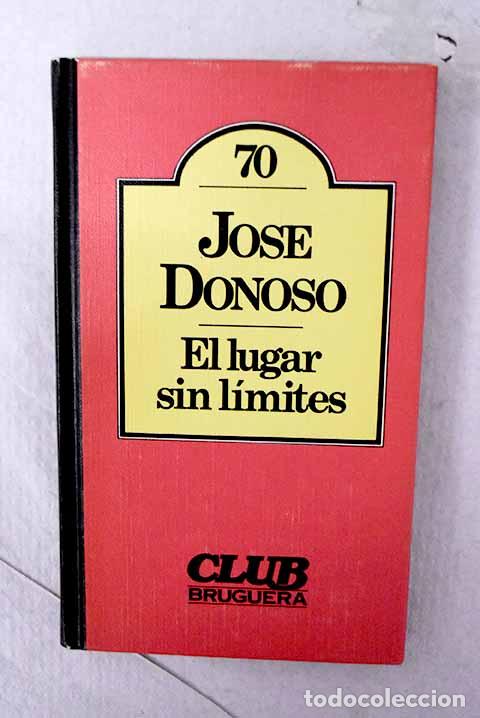 books: El lugar sin l&iacute;mites.- Donoso, Jos&eacute;