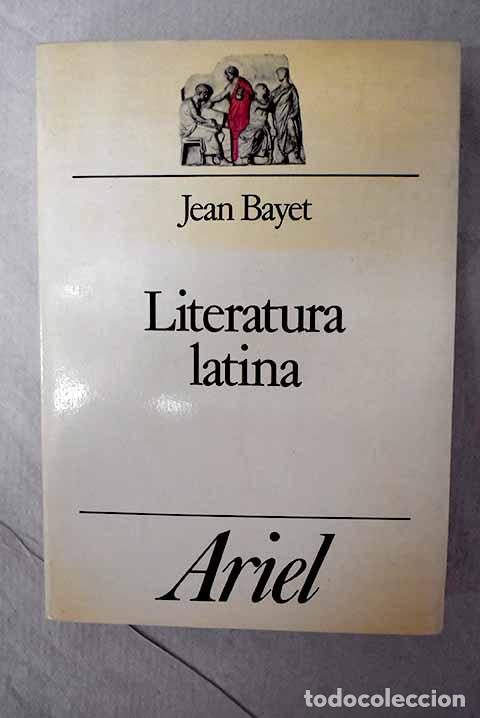 Livres: Literatura latina: Bayet, Jean.- Bayet, Jean