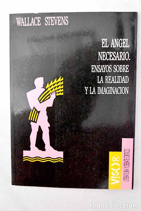 Livres: El &aacute;ngel necesario: ensayos sobre la realidad y la imaginaci&oacute;n.- Stevens, Wallace