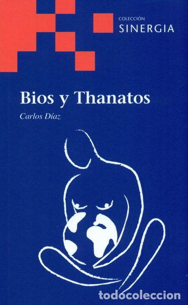 Libros: Bios y Thanatos- 9788415809074 - Foto 1