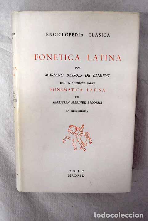 Libros: Fon&eacute;tica latina: Bassols de Climent, Mariano.- Bassols de Climent, Mariano