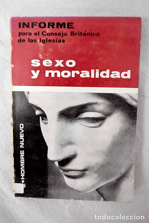 Livros em segunda m&atilde;o: Sexo y moralidad: [informe presentado al Consejo Brit&aacute;nico de la Iglesias]