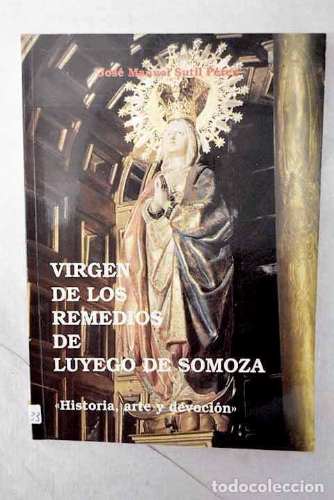 Livros em segunda m&atilde;o: Virgen de los Remedios de Luyego de Somoza: historia, arte y devoci&oacute;n.- Sutil P&eacute;rez, Jos&eacute; Manuel
